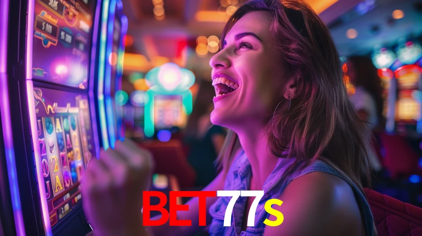 bet77s: Seu Cassino Premiado com Pagamentos Rápidos
